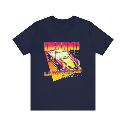 Driving Language Of Freedom Tee