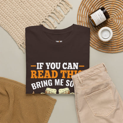 Funny Beer Slogan Tee, If You Can Read This