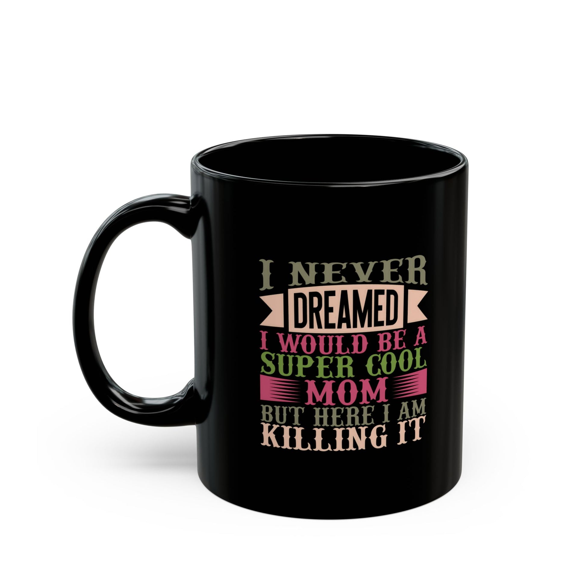 Super Cool Mom Black Mug - Inspiring Coffee Cup Gift for Mothers
