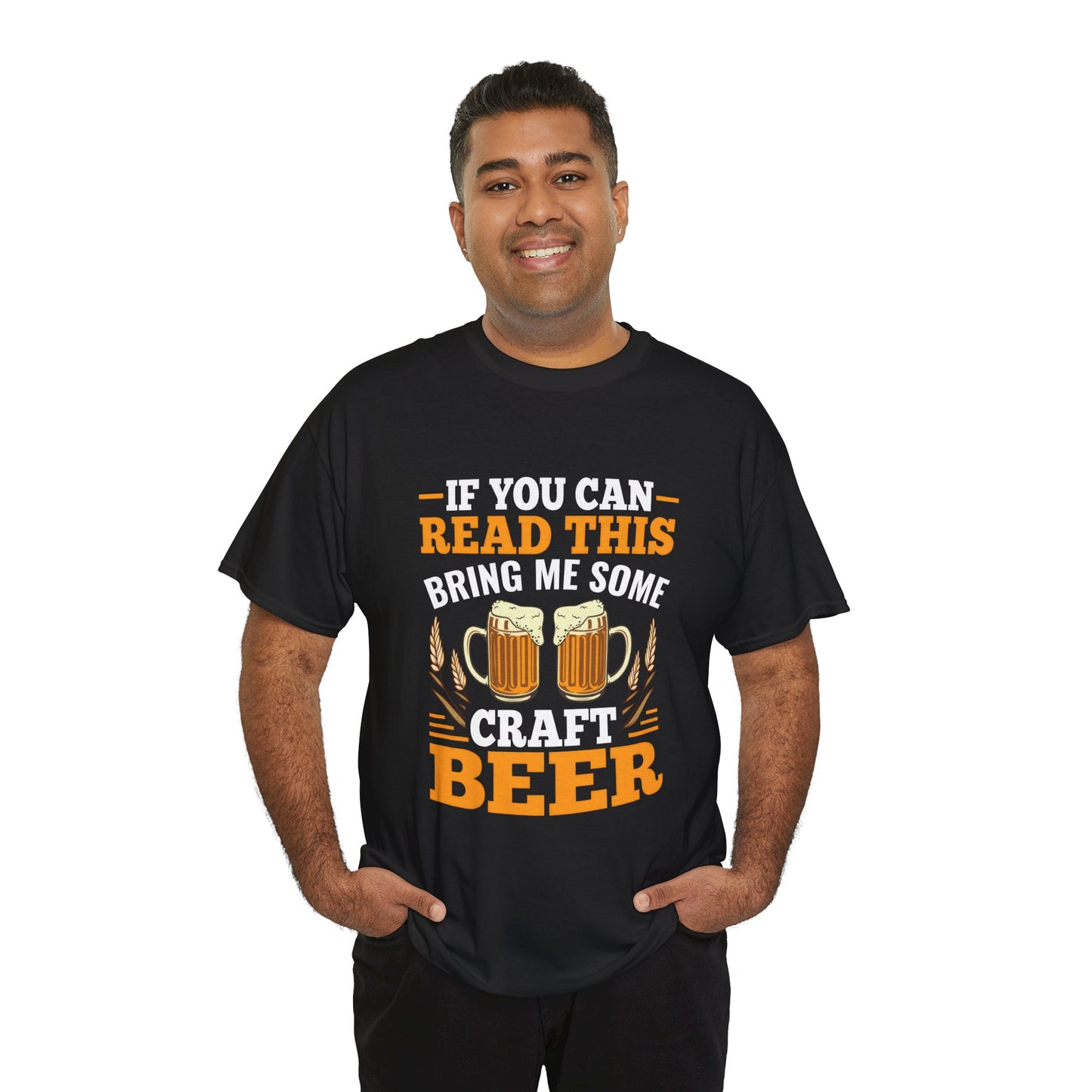 Funny Beer Slogan Tee, If You Can Read This