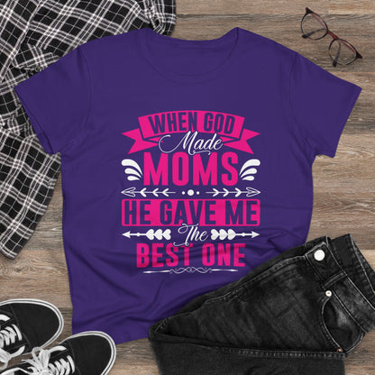 When God Made Moms, He Gave Me the Best One T-Shirt