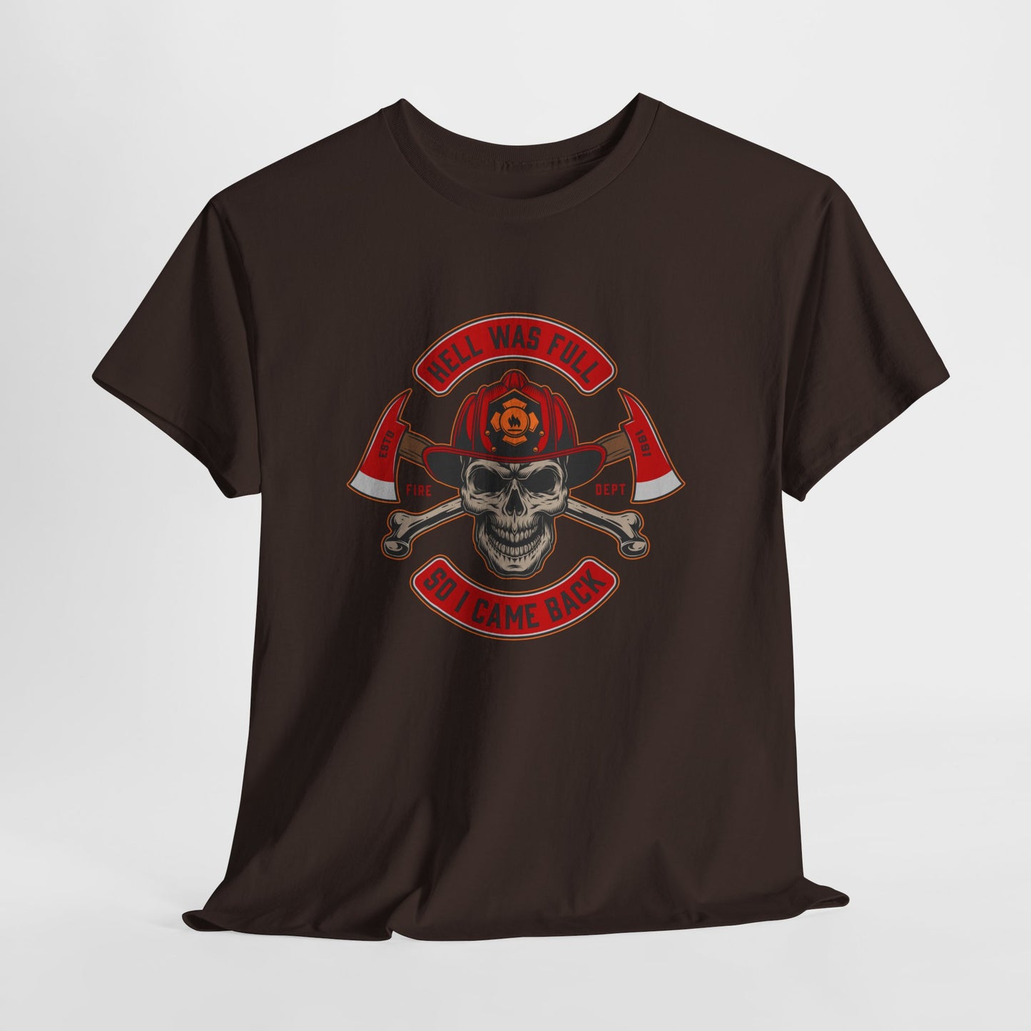 Fireman T-shirt, Hell Was Full Tee