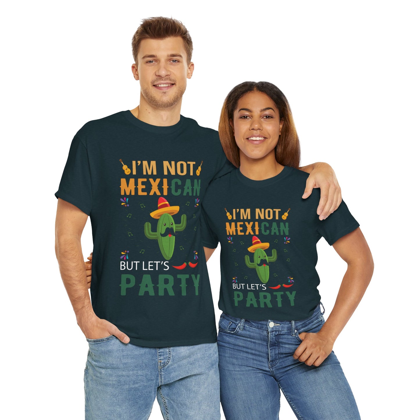 Funny Unisex Heavy Cotton Tee - "I'm Not Mexican But Let's Party"