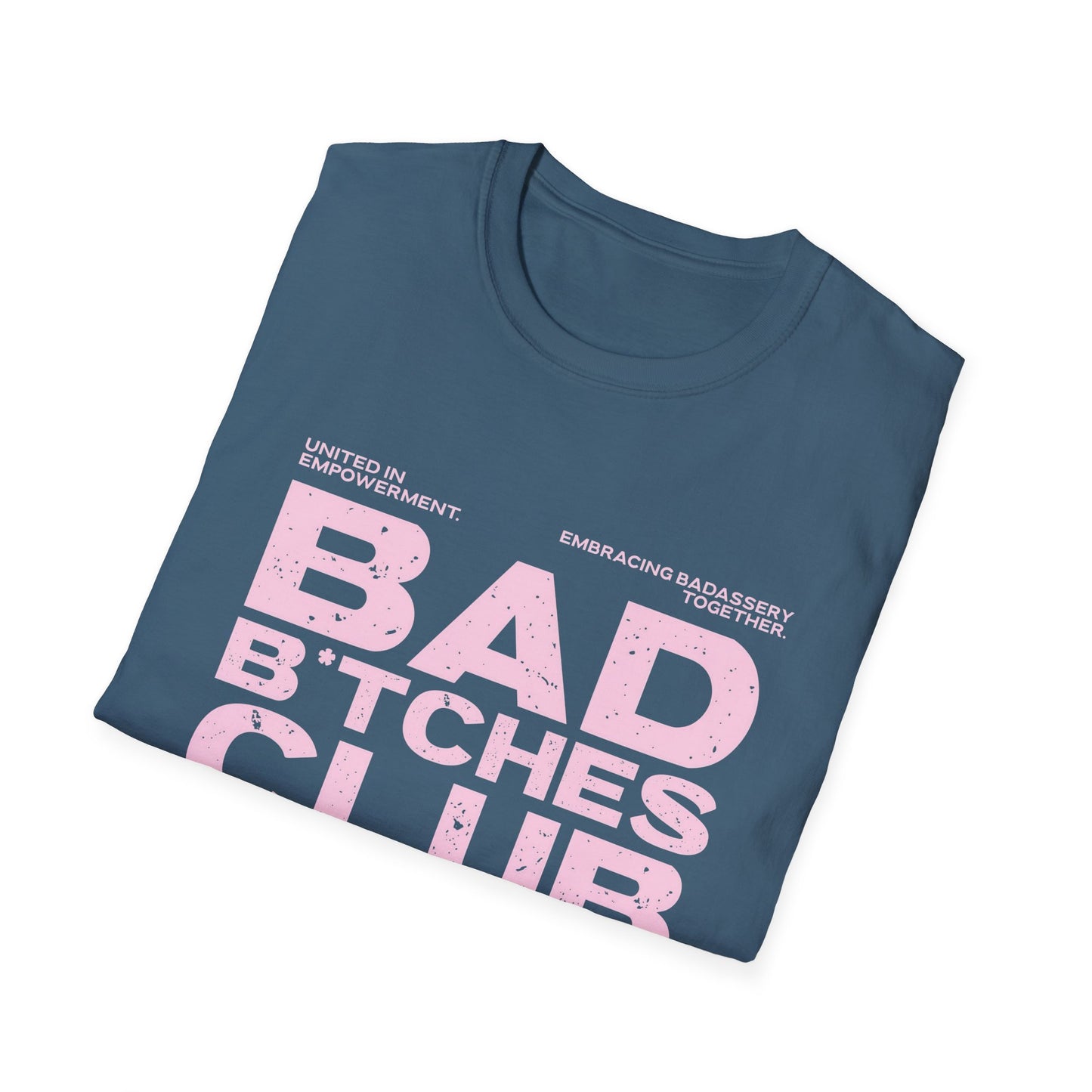 Bad B*tches Club Unisex T-Shirt