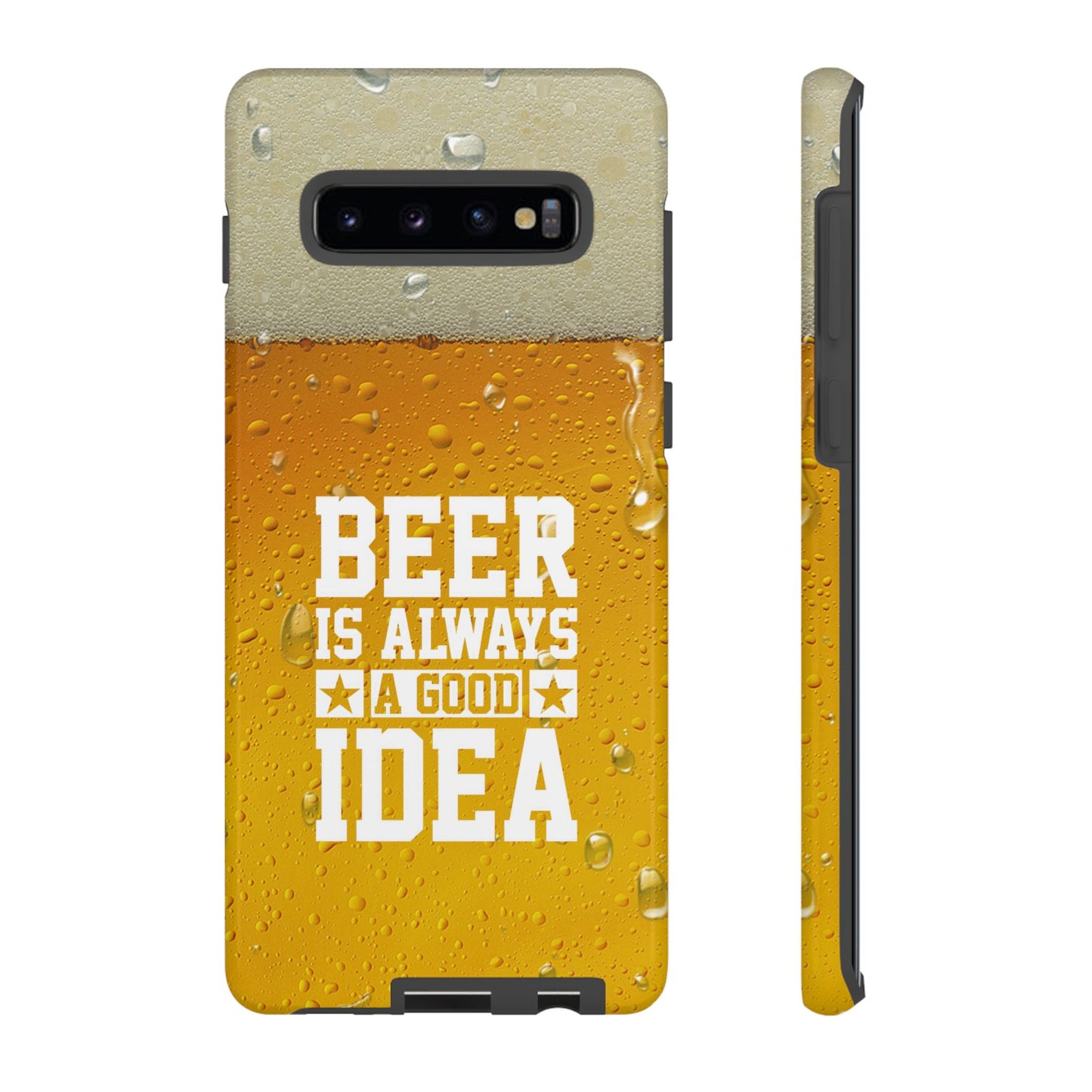 Beer Lovers Samsung Tough Case - "Beer is Always a Good Idea"
