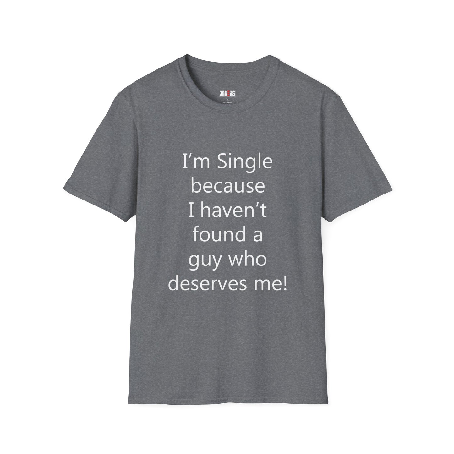 Humorous Dating Shirt, I'm Single