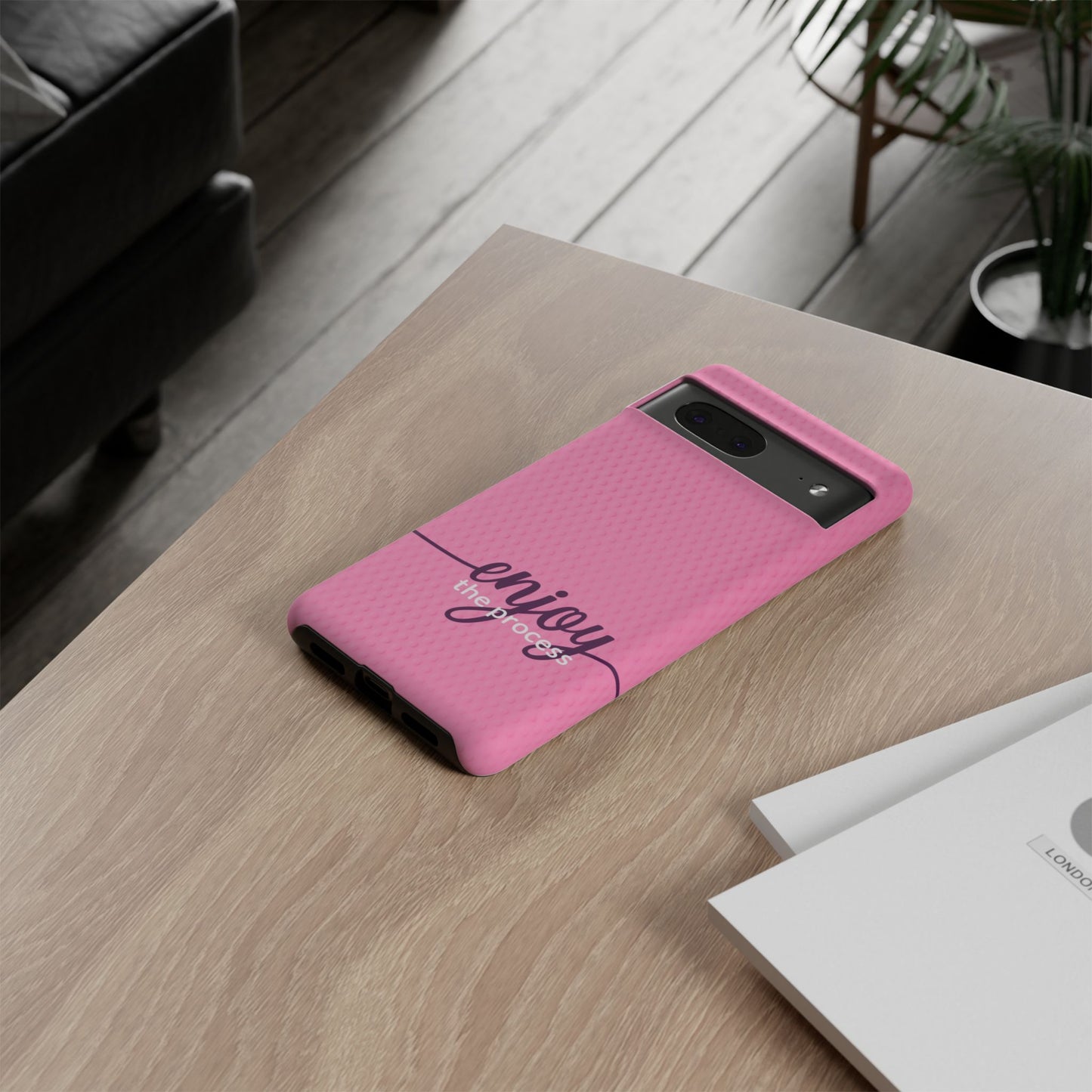 Enjoy the Process Tough Case - Motivational Pink Cover for Women