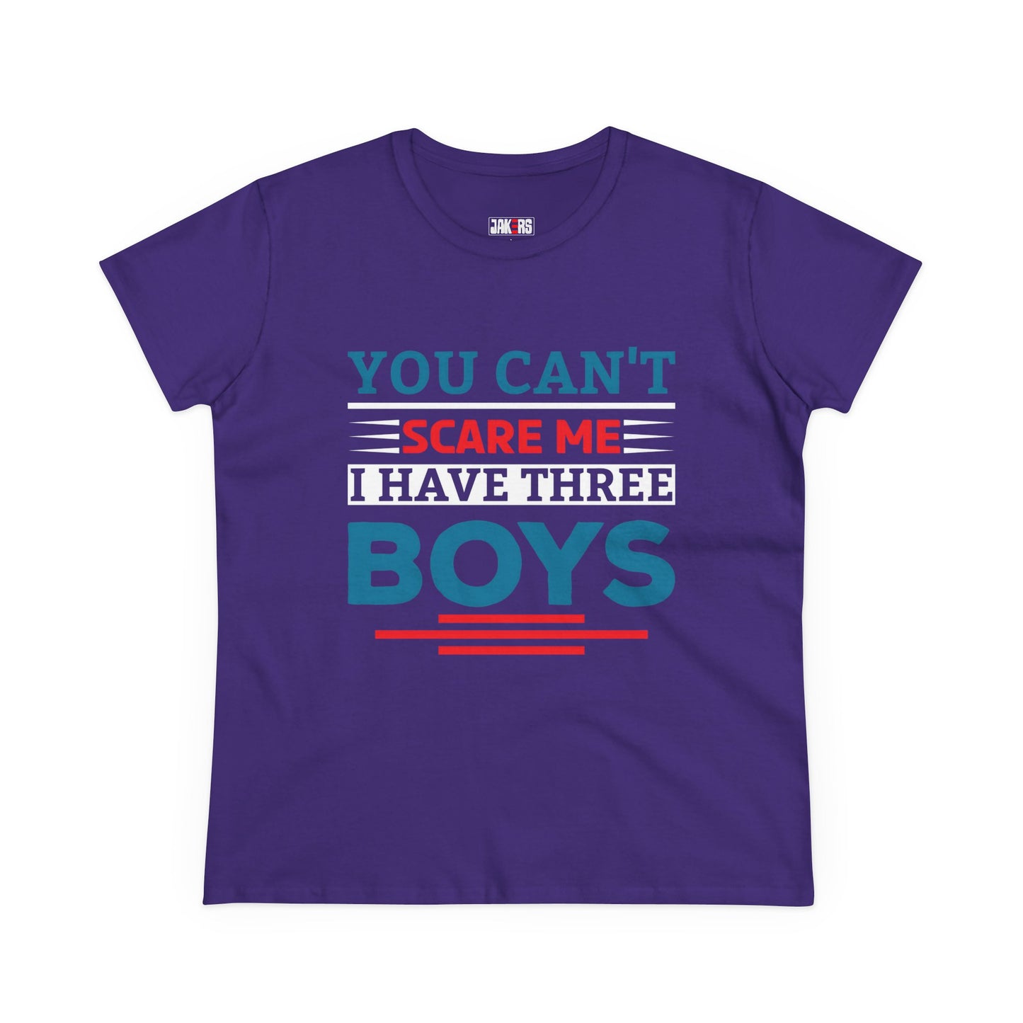 Funny Moms Tee - 'You Can't Scare Me, I Have Three Boys' Cotton T-Shirt