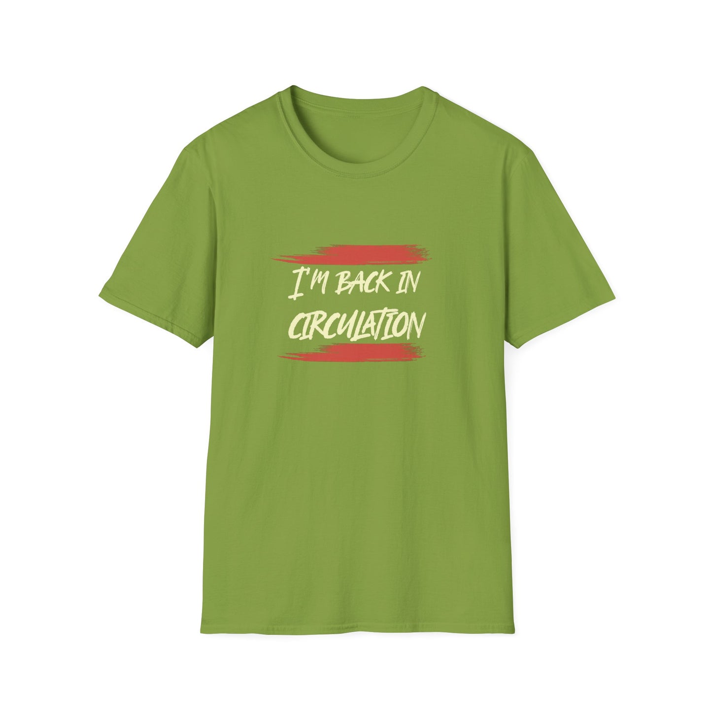 I'm Back In Circulacion  Unisex Softstyle T-Shirt