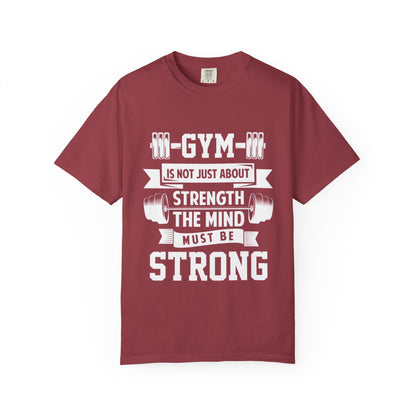 Strength Mind Gym T-Shirt - Unisex Garment-Dyed Tee
