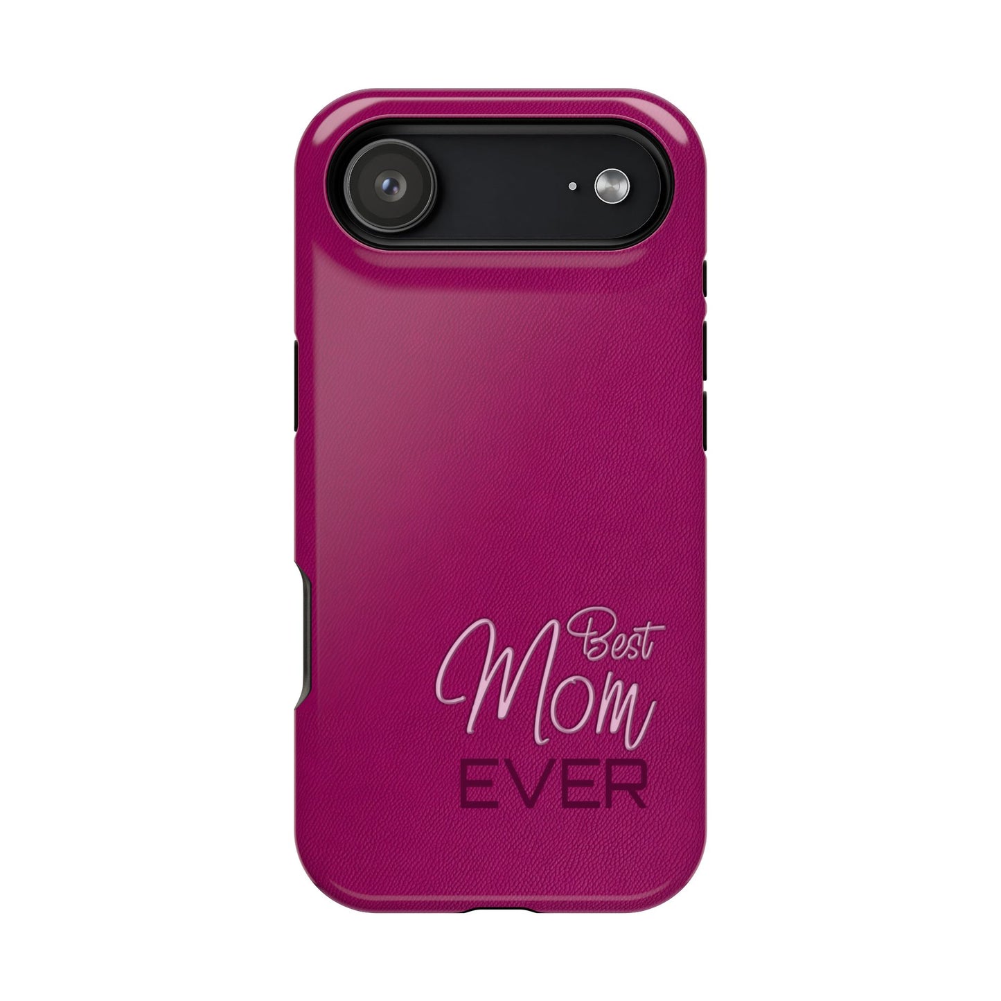 Best Mom Ever Impact-Resistant Case