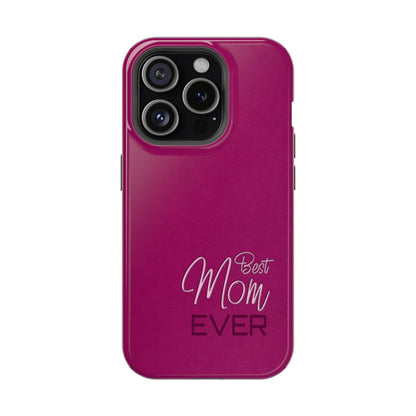 Best Mom Ever Impact-Resistant Case