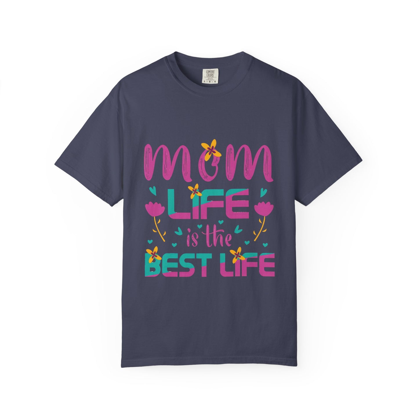 Mom Life T-Shirt - Unisex Garment-Dyed Tee for Mother's Day