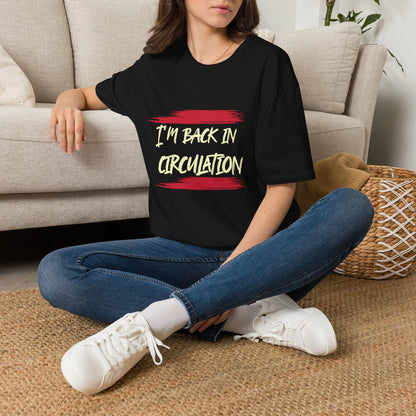 I'm Back In Circulacion T-Shirt
