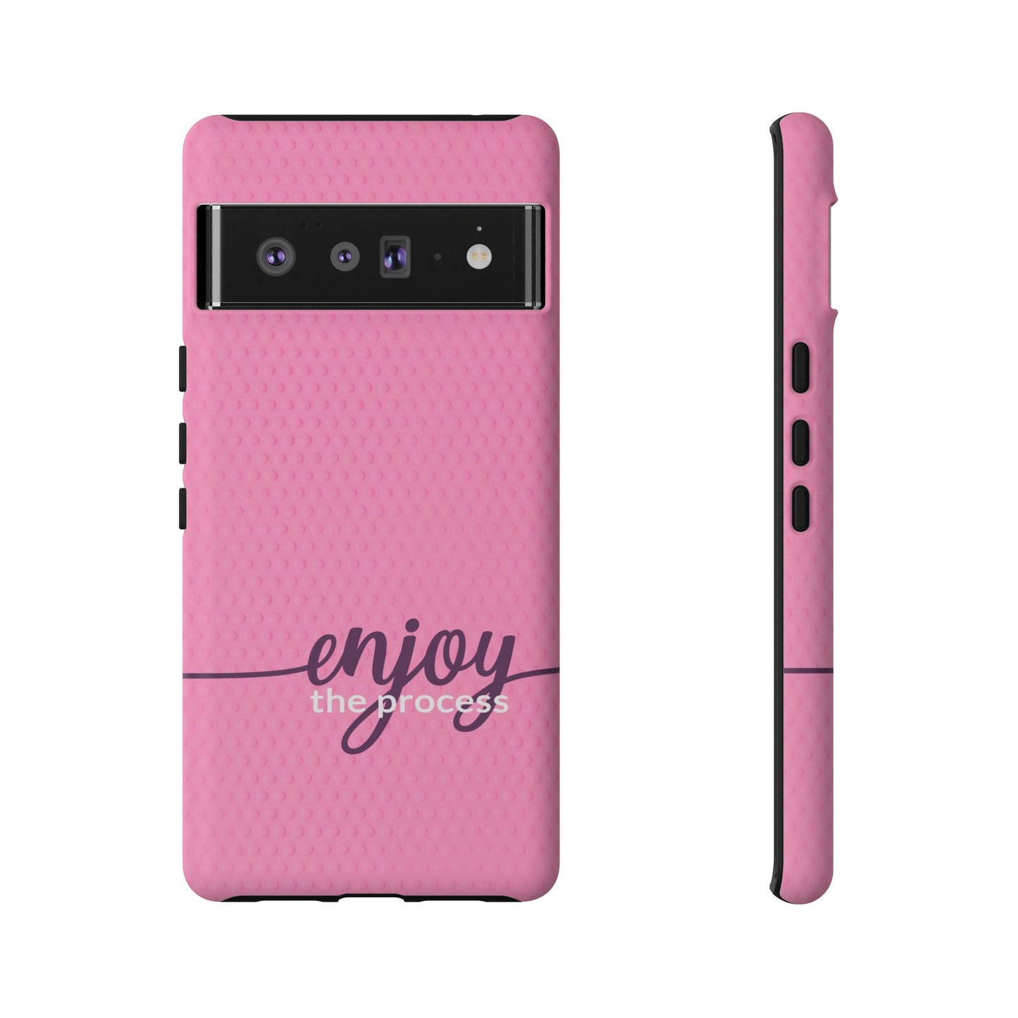 Enjoy the Process Tough Case - Motivational Pink Cover for Women