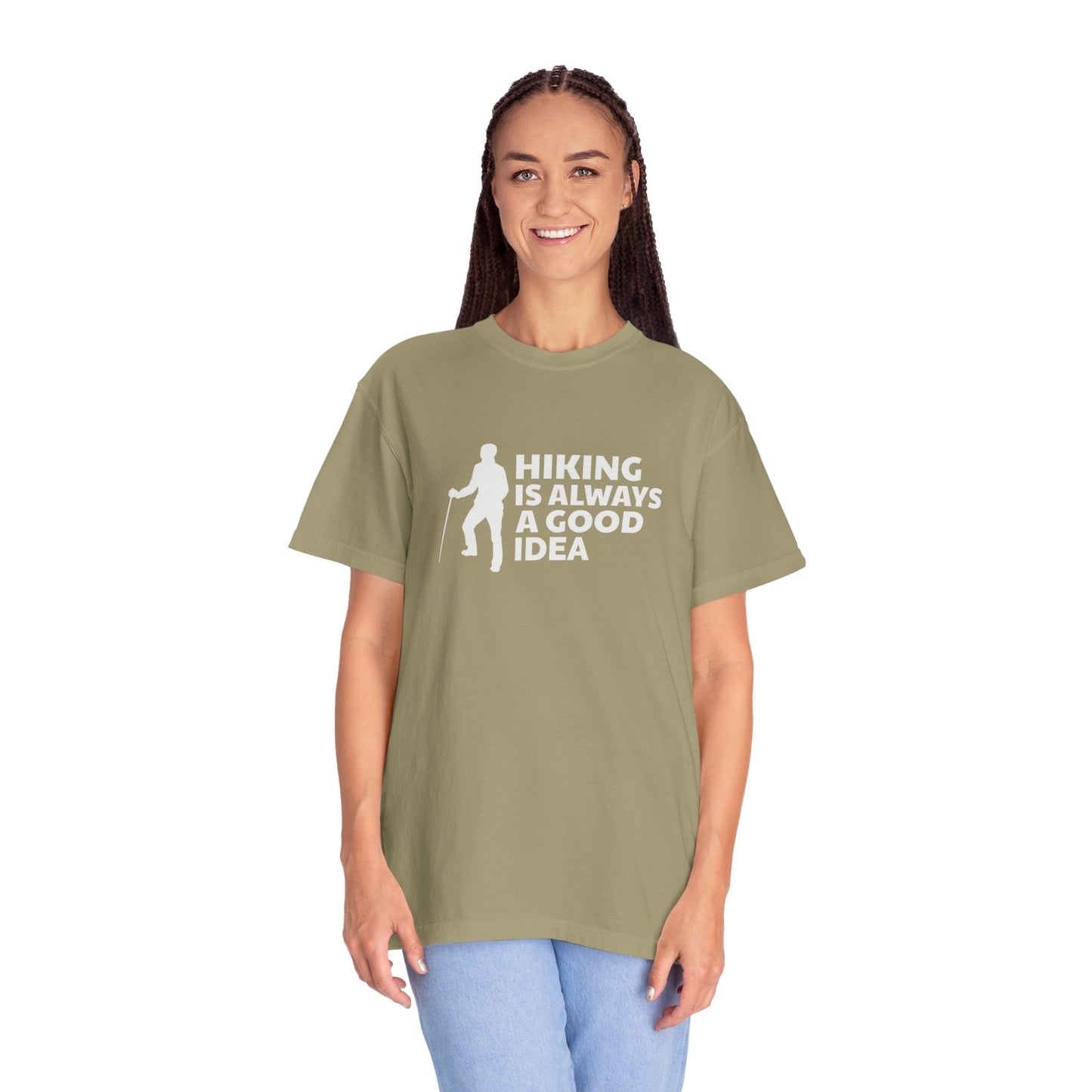 Hiking Is Always A Good Idea Unisex Garment-Dyed T-shirt