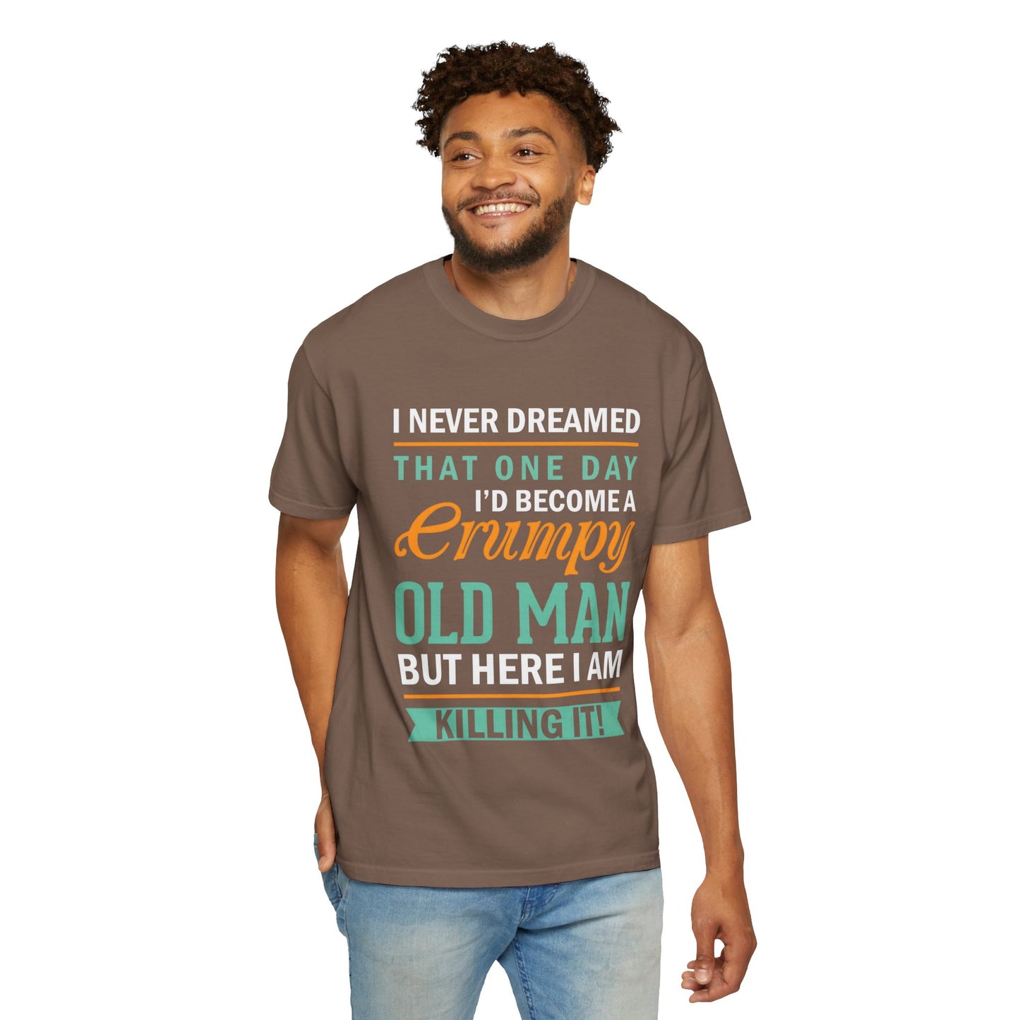 Funny Grumpy Old Man T-Shirt - Unisex Garment-Dyed Tee for Dads & Grandpas