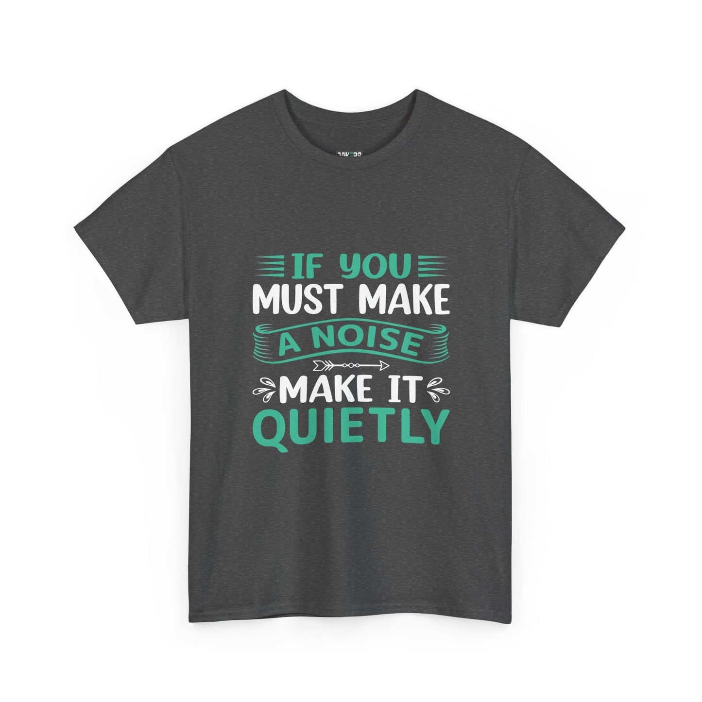 Quietly Humorous Unisex Tee - Fun Shirt