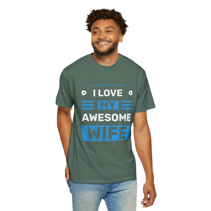 I Love My Awesome Wife T-Shirt — Romantic Gift for Husband to Wife