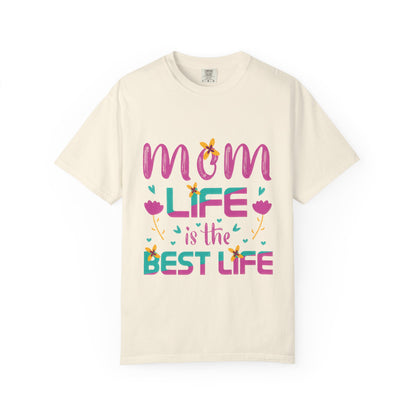 Mom Life T-Shirt - Unisex Garment-Dyed Tee for Mother's Day
