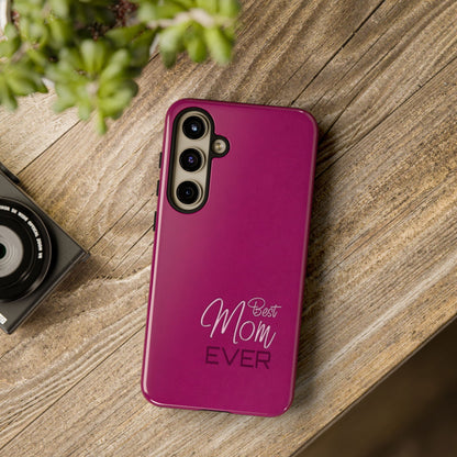 Best Mom Ever Impact-Resistant Case