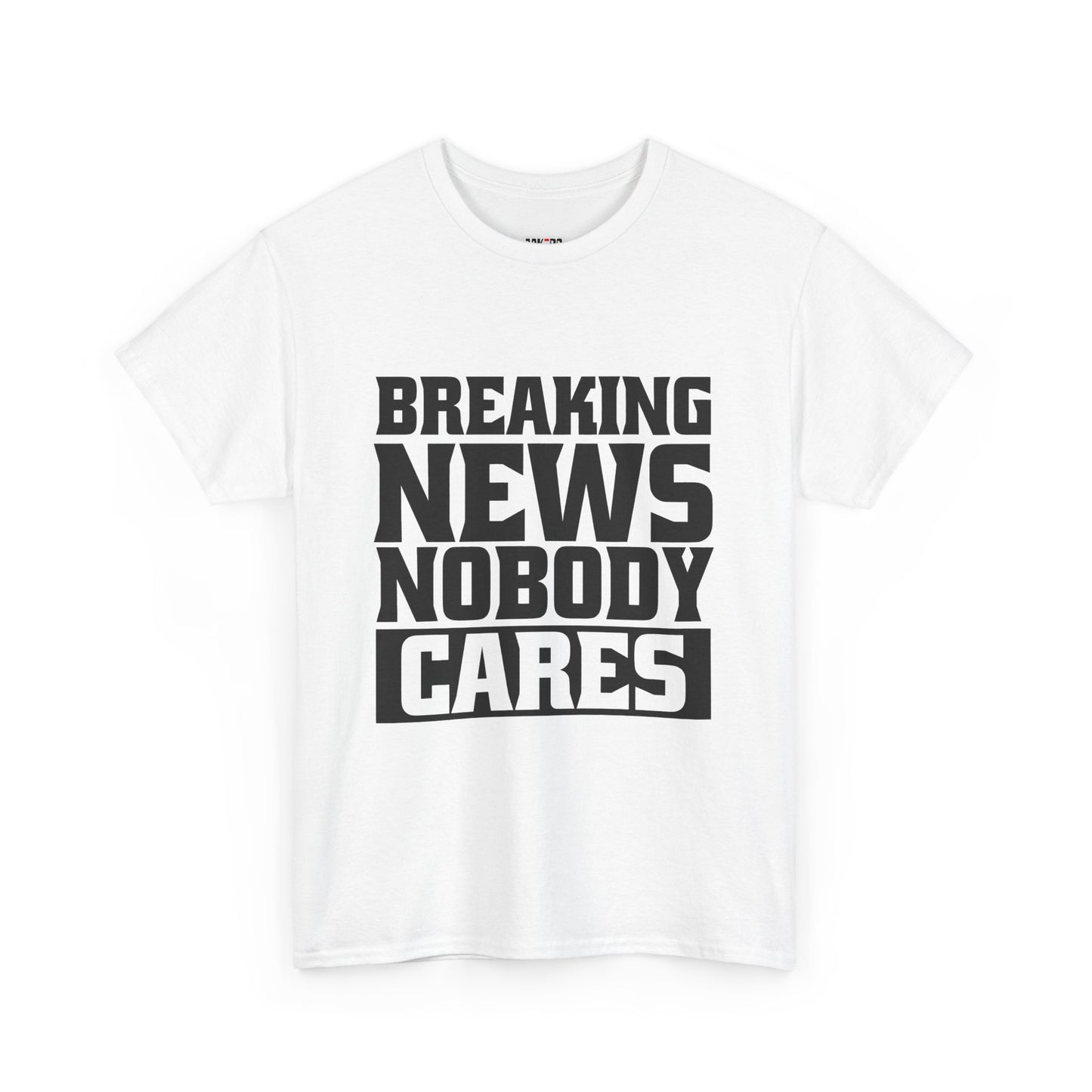 Breaking News Nobody Cares Unisex Cotton T-Shirt