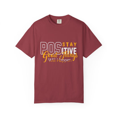 Unisex Positive Vibe T-Shirt - Stay Positive Good Things Will Happen