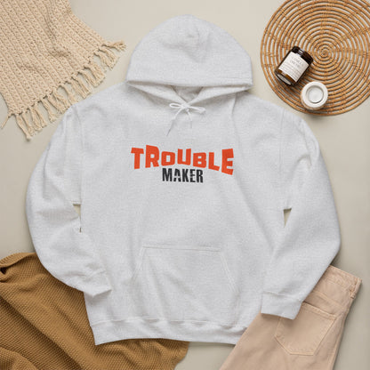 Trouble Maker Hoodiea, Funny Gift for Friends