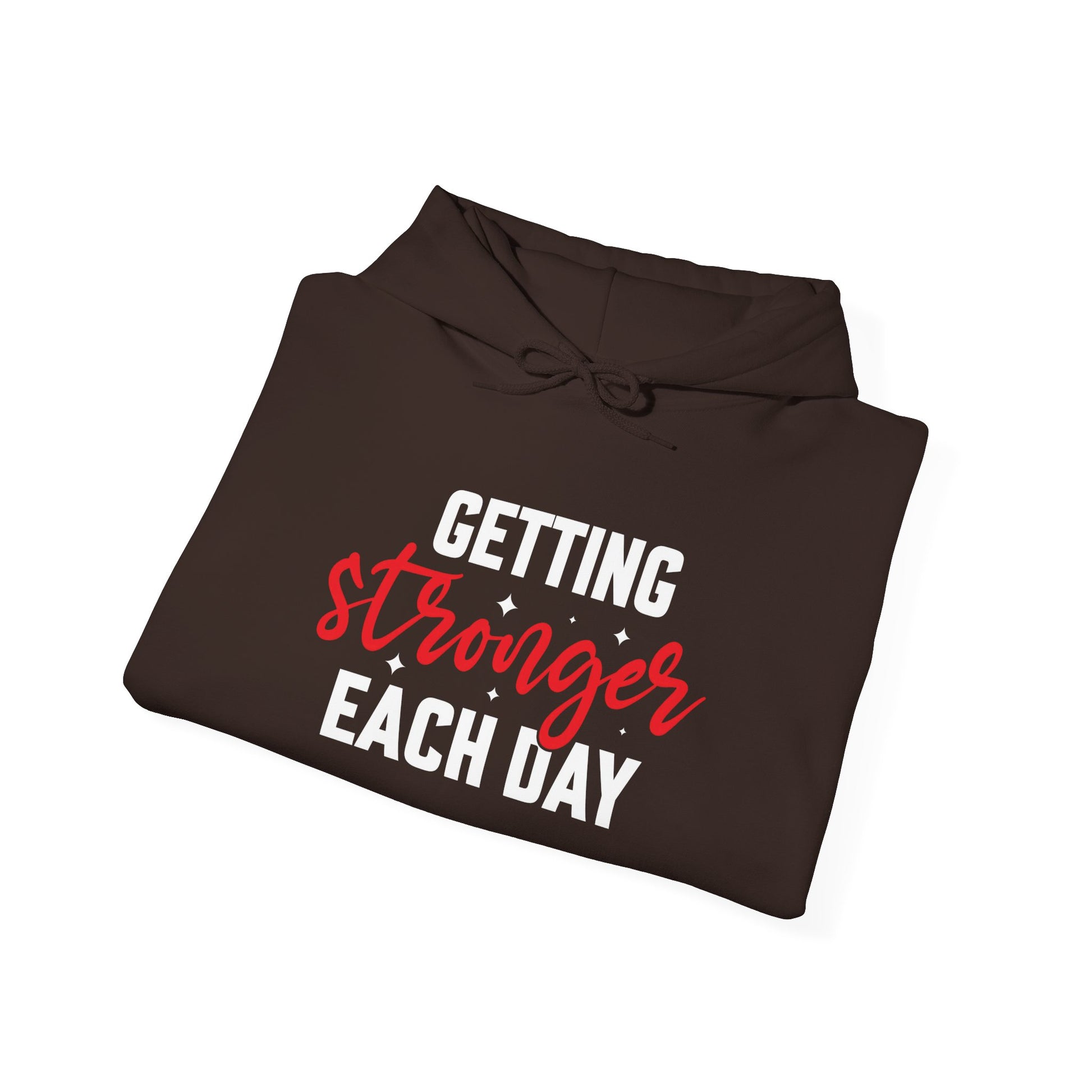 Getting Stronger Each Day Hoodie, Unisex Motivational Sweatshirt