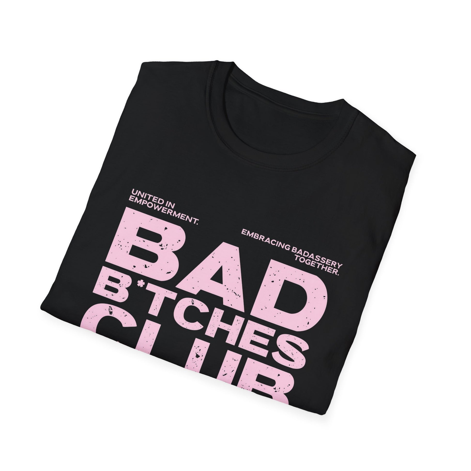 Bad B*tches Club Unisex T-Shirt