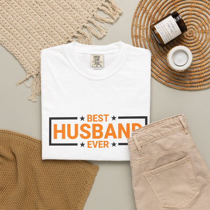 Best Husband Ever Unisex Garment-Dyed T-Shirt