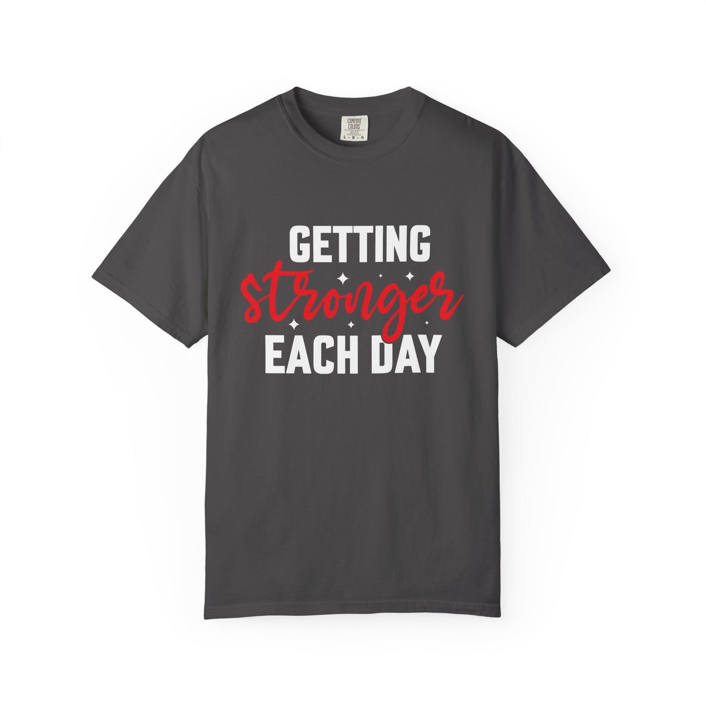 Unisex Motivational T-Shirt - "Getting Stronger Each Day" - Perfect for Fitness Enthusiasts