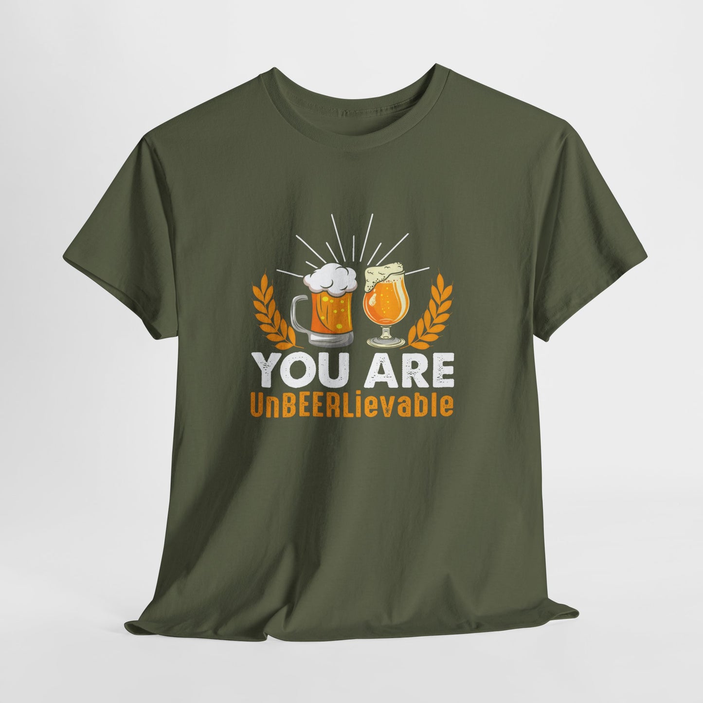 You Are UnBEERLievable - Funny Beer Slogan Tee