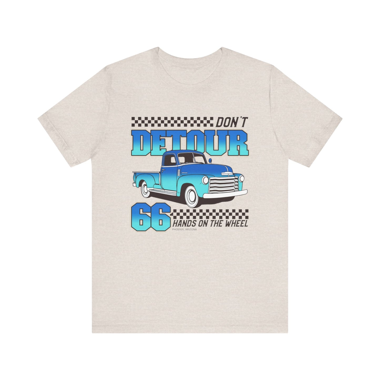 Don't Detour Hands On The Wheel Unisex Jersey Short Sleeve Tee