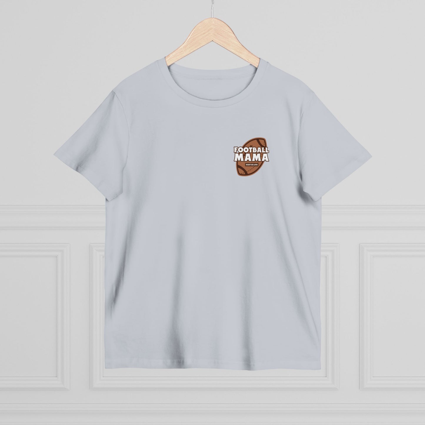 Football Mama Might Be Loud Mother Women’s Maple Tee