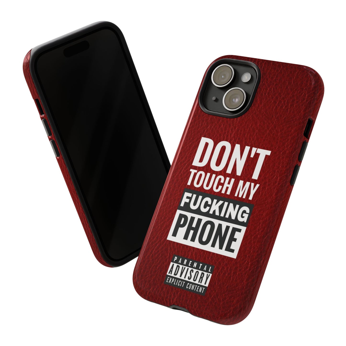 Funny Phone Case, Don’t Touch My Phone