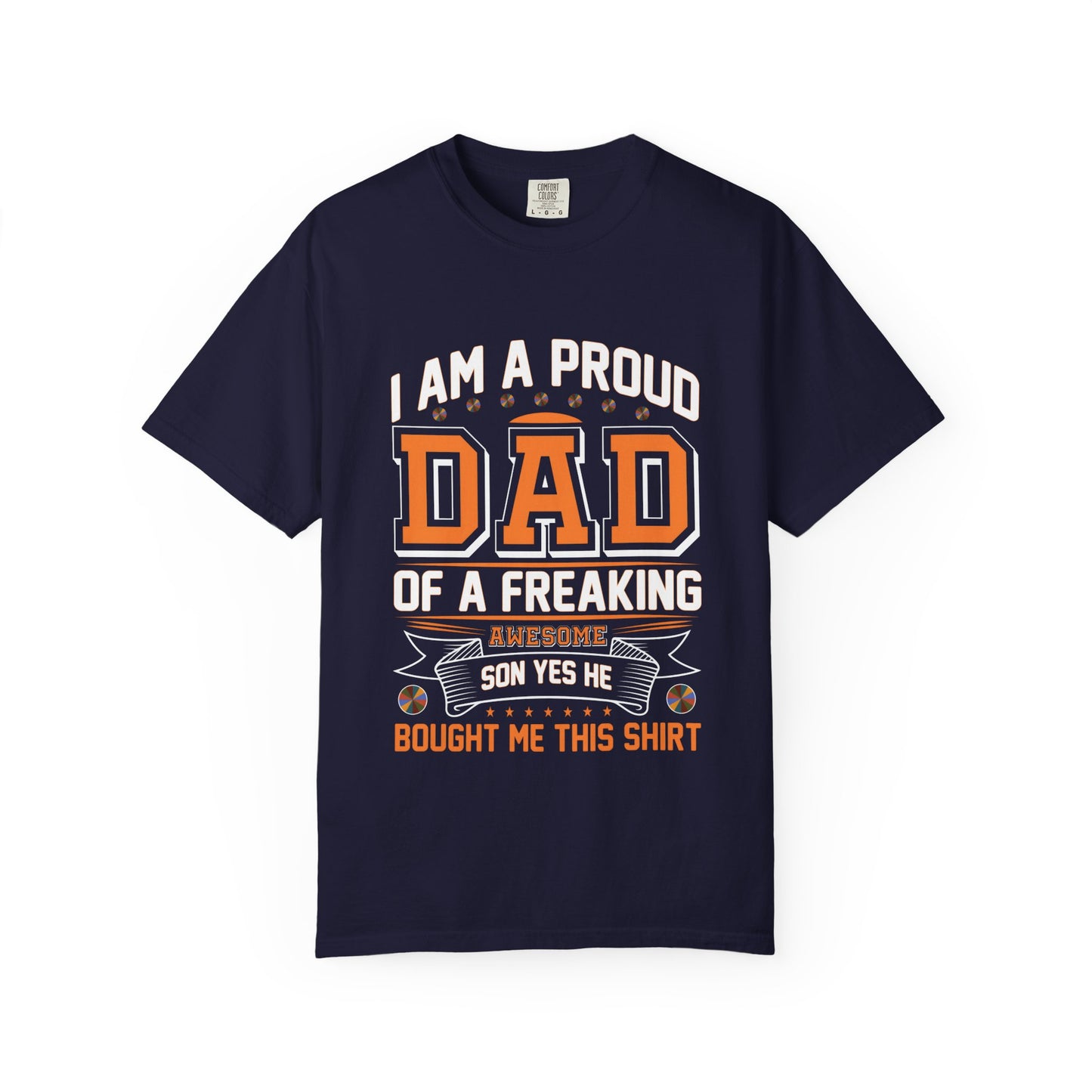 Proud Dad of a son T-Shirt - Garment-Dyed Tee for Father's Day
