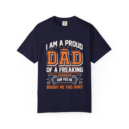 Proud Dad of a son T-Shirt - Garment-Dyed Tee for Father's Day