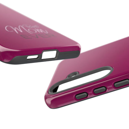 Best Mom Ever Impact-Resistant Case
