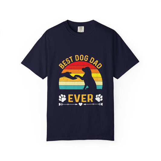 Best Dog Dad Ever T-Shirt - Unisex Garment-Dyed Tee for Pet Lovers