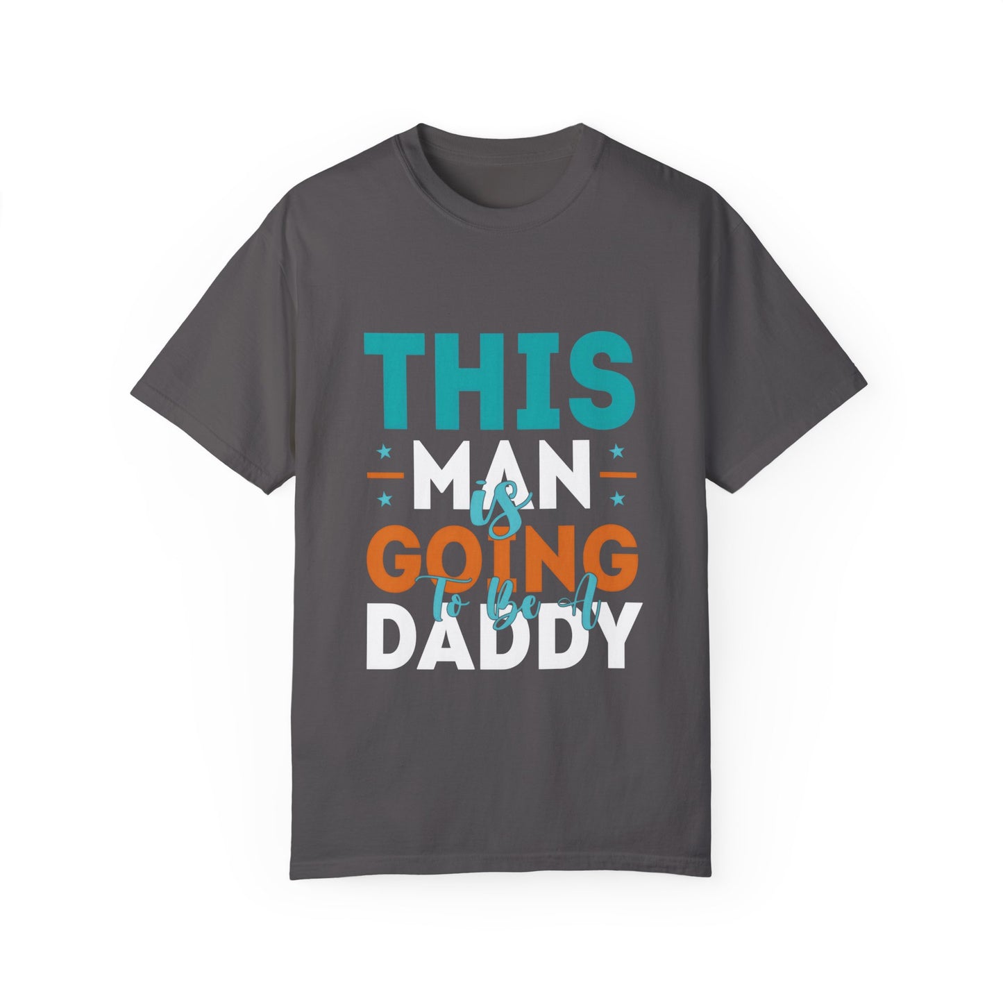 Funny Daddy-To-Be T-Shirt - Unisex Garment-Dyed Tee
