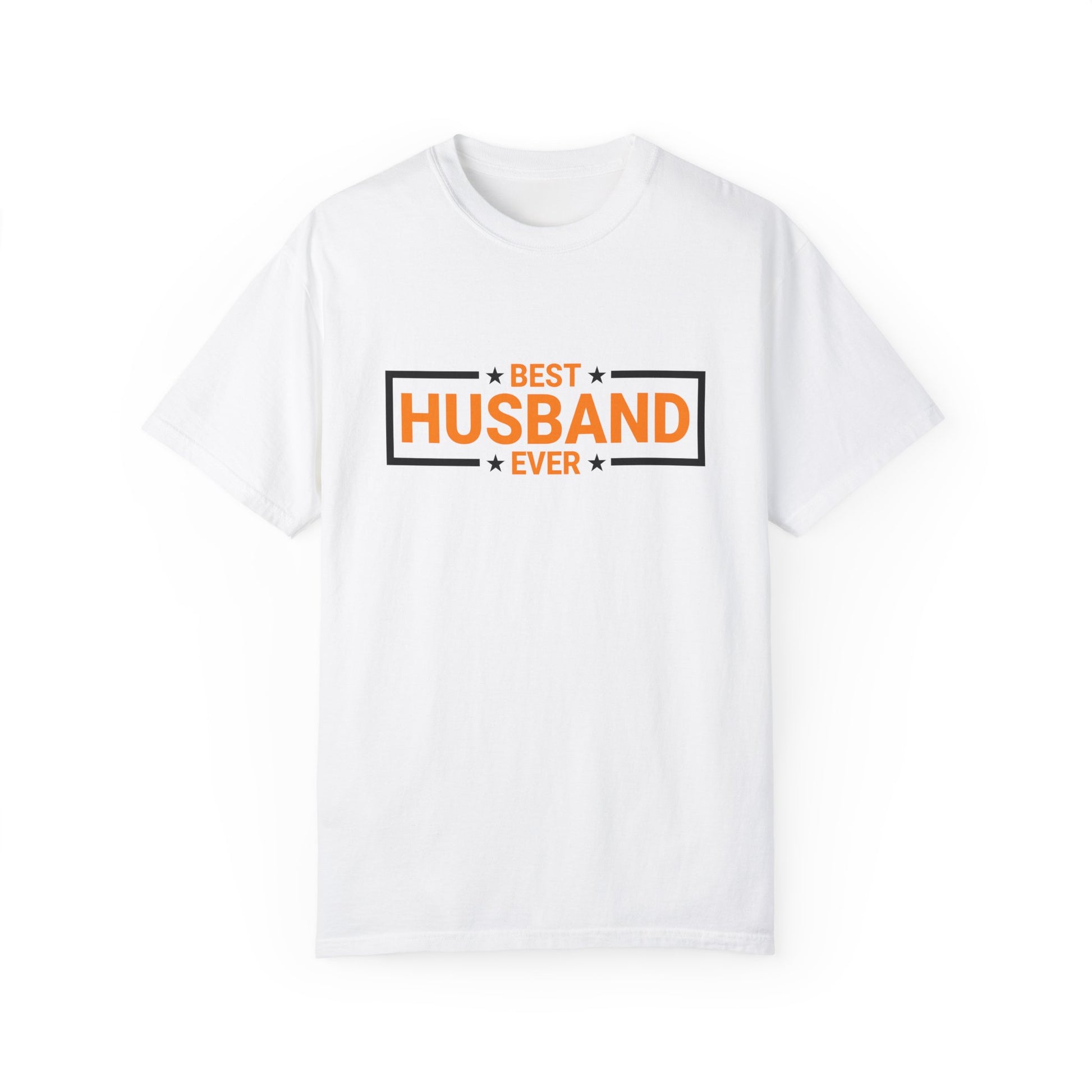 Best Husband Ever Unisex Garment-Dyed T-Shirt