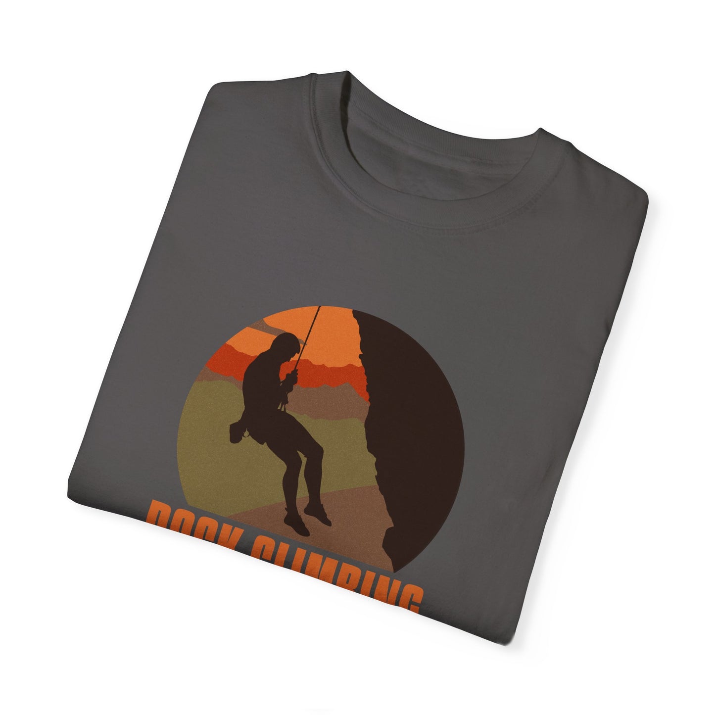 Rock Climbing Dare To Explore Unisex Garment-Dyed T-shirt