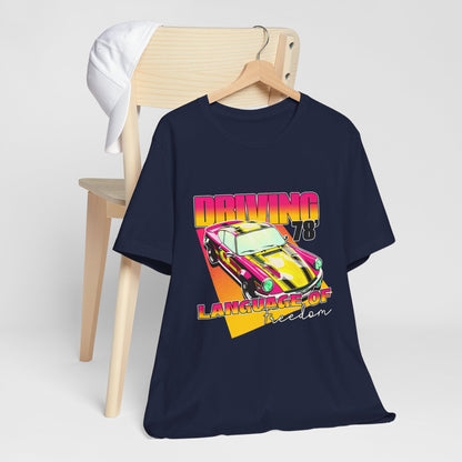 Driving Language Of Freedom Tee