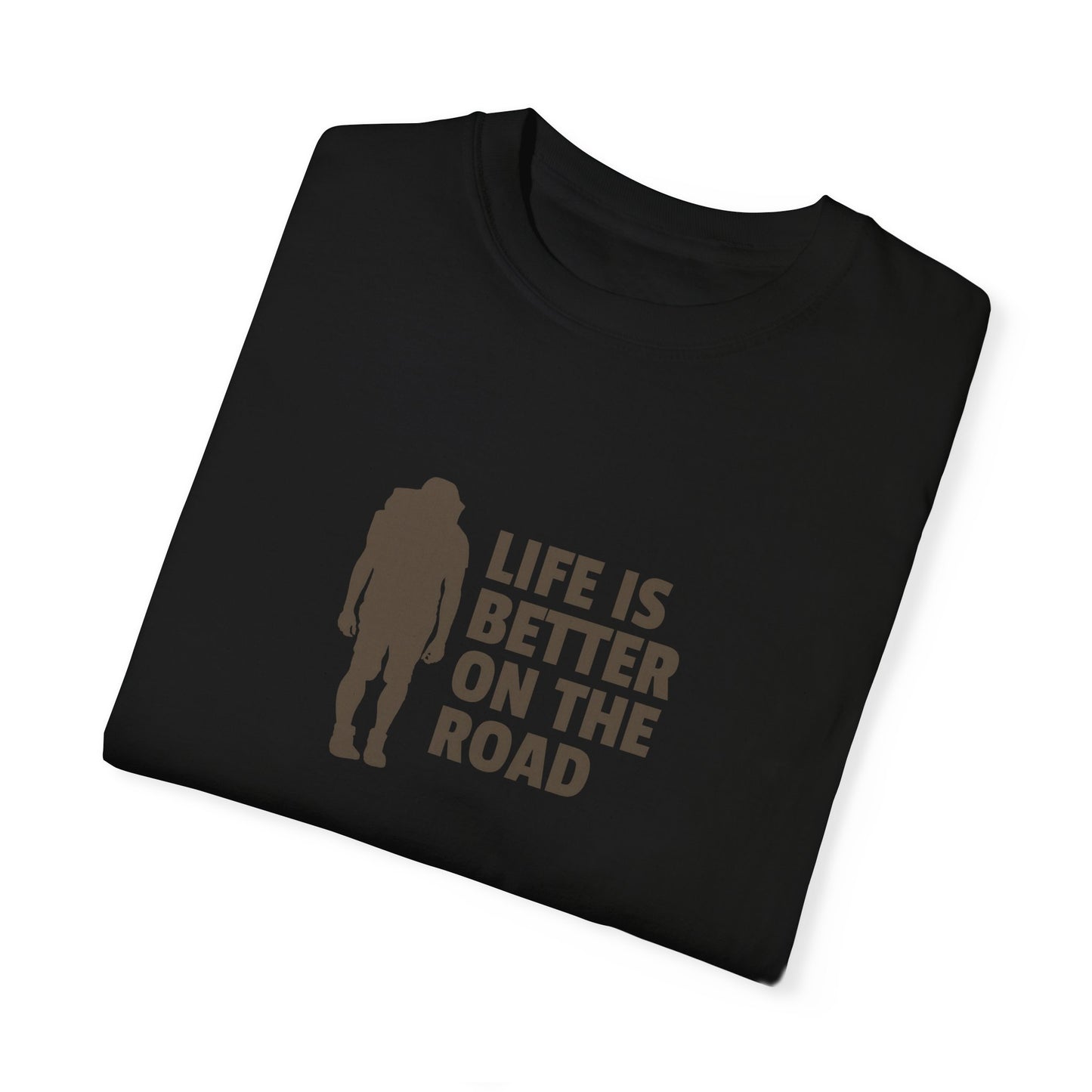 Life Is Better On The Road Unisex Garment-Dyed T-shirt