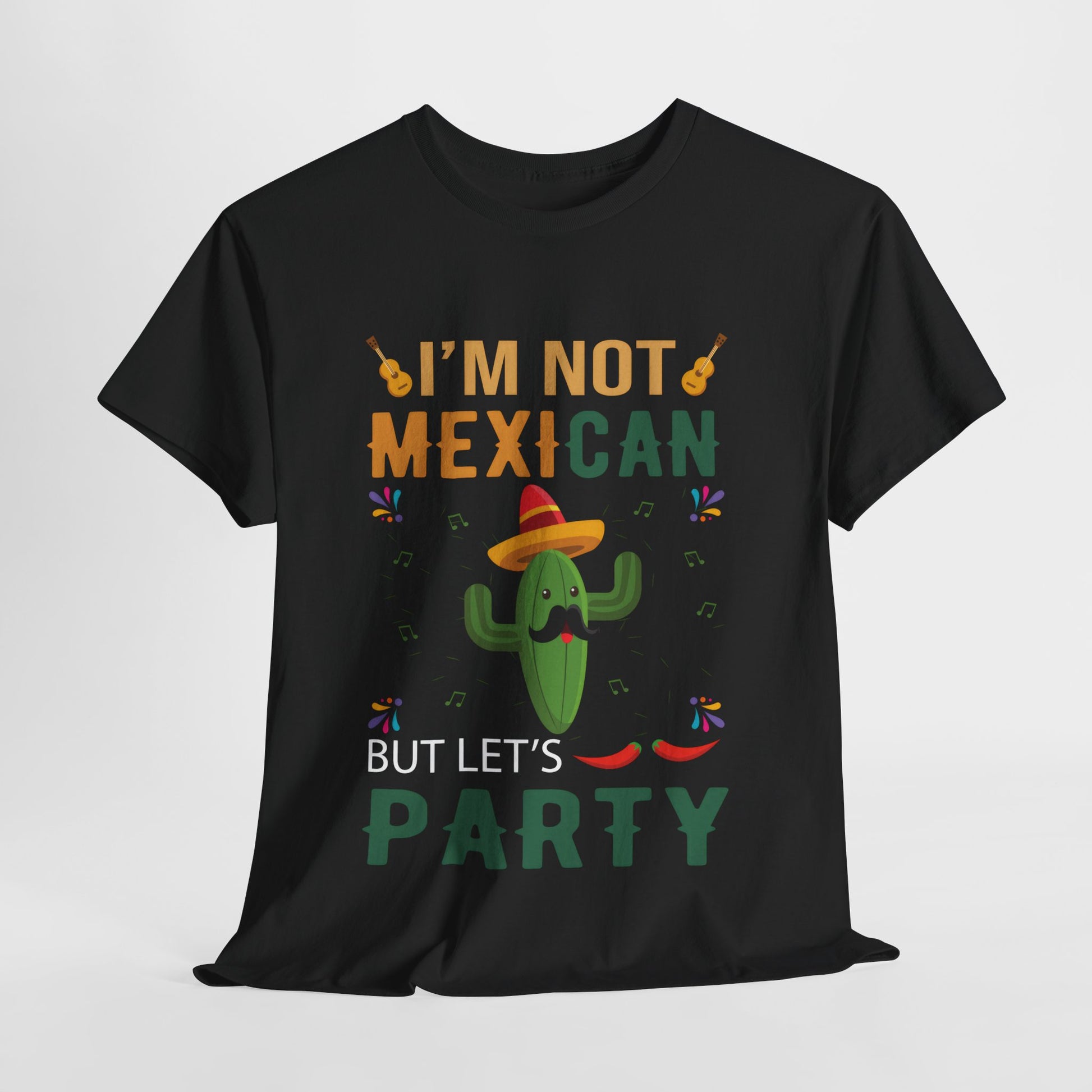 Funny Unisex Heavy Cotton Tee - "I'm Not Mexican But Let's Party"