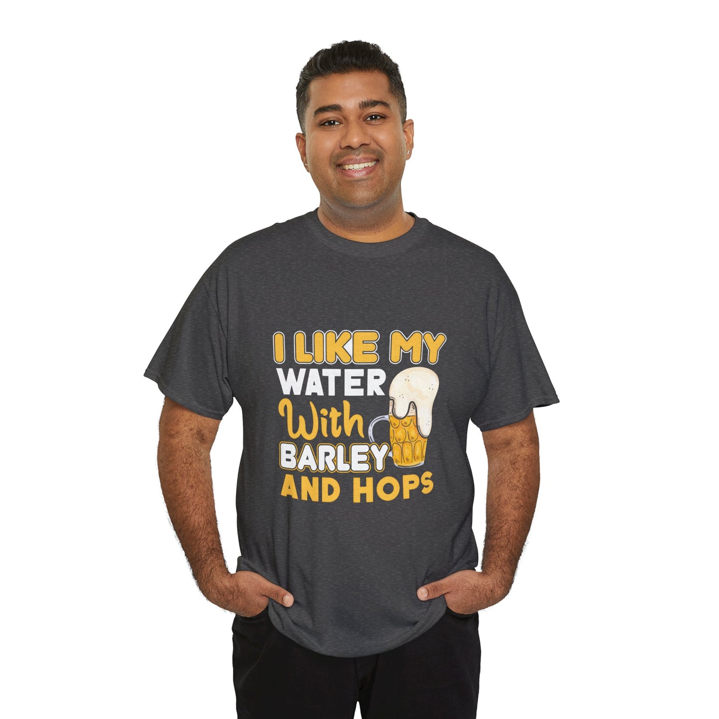 Funny Beer Slogan Tee, I Like My Water