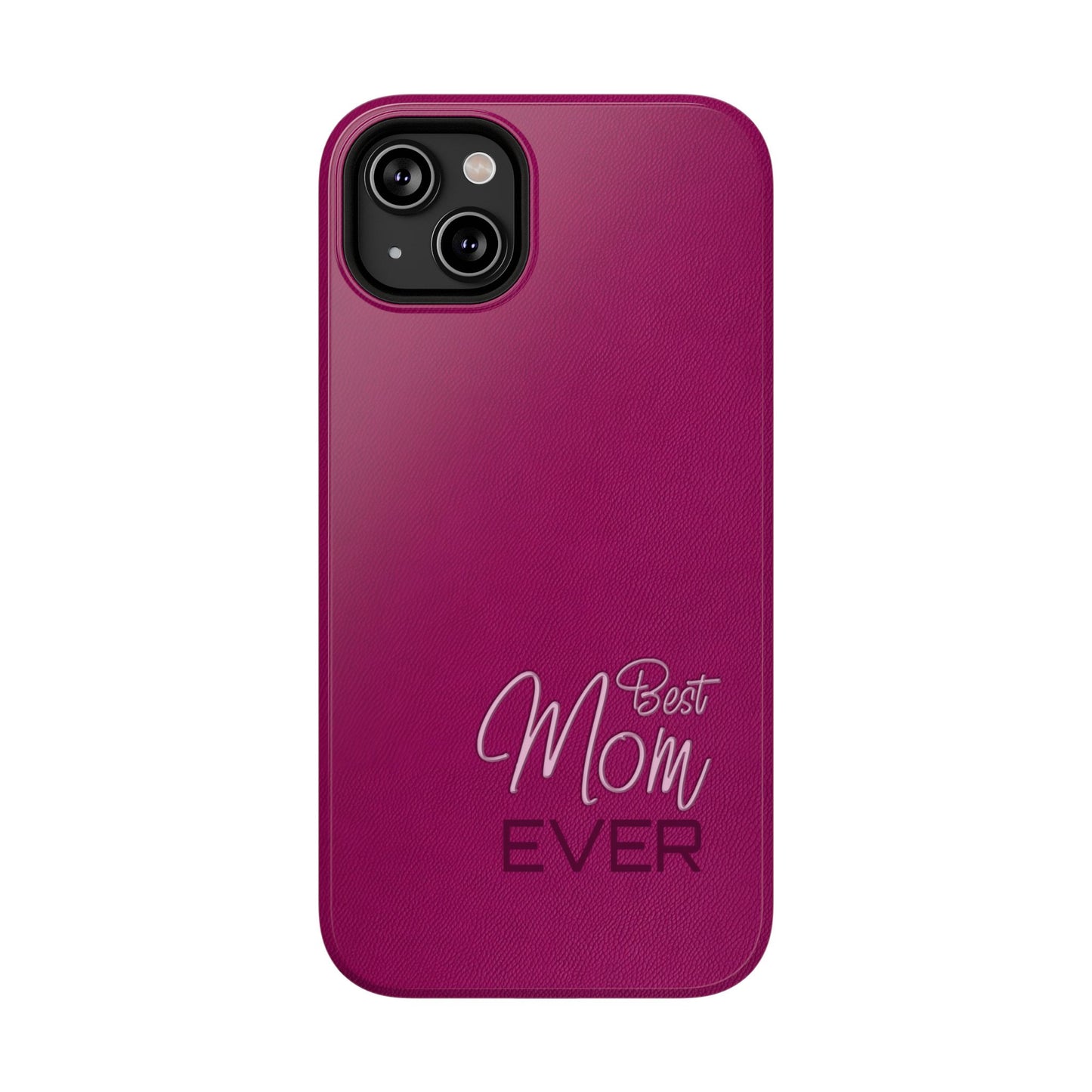 Best Mom Ever Impact-Resistant Case