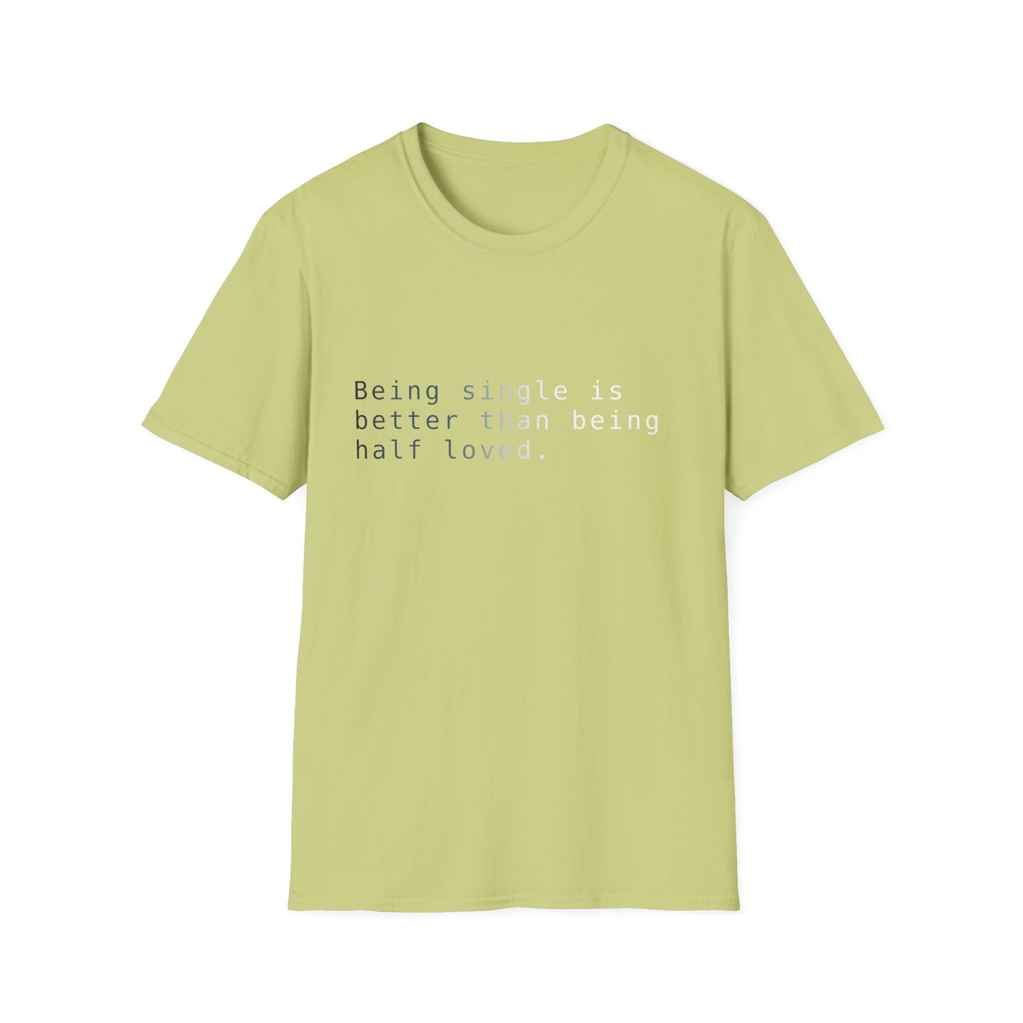 Being Single Unisex Softstyle T-Shirt