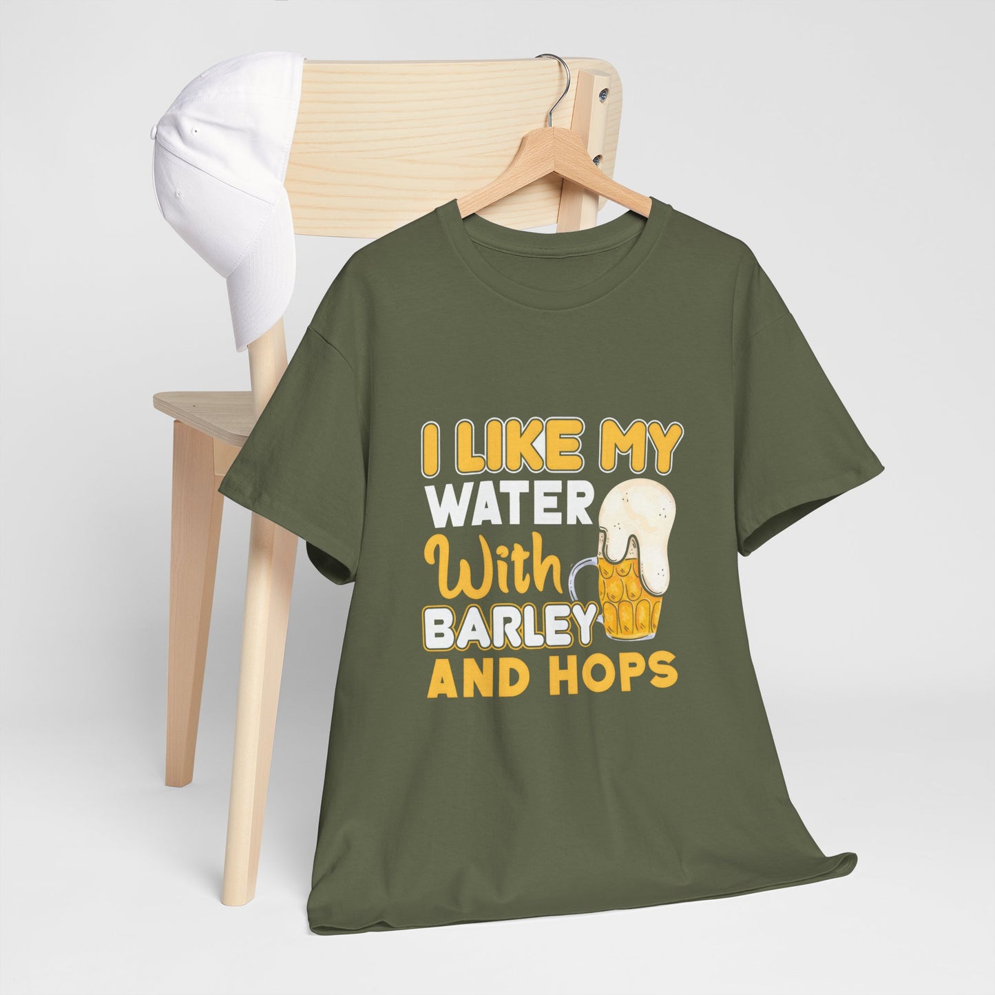 Funny Beer Slogan Tee, I Like My Water